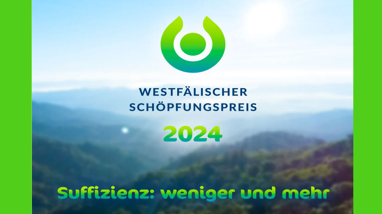 „Weniger ist anders. Aber mitunter sogar mehr.“  Evangelische Kirche von Westfalen verleiht „Westfälischen Schöpfungspreis“ 2024